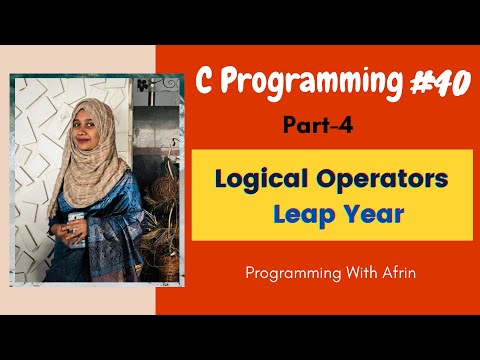 C Programming bangla tutorials | Logical Operators | Leap Year | Part-4