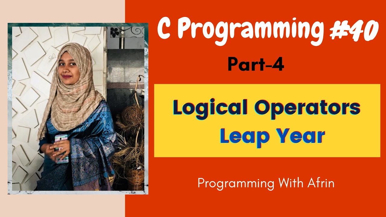 C Programming bangla tutorials | Logical Operators | Leap Year | Part-4 ...