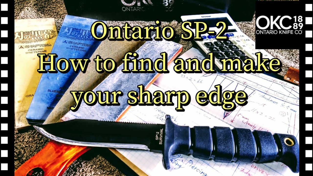 Ontario SP2 Survival Knife ~ How to make a good edge for you 実は 