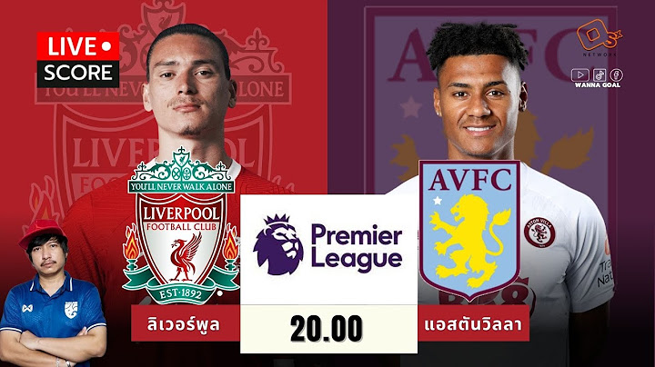 Live Score #เชียร์บอลสด : ลิเวอร์พูล vs แอสตันวิลลา l ฟุตบอล พรีเมียร์ลีก