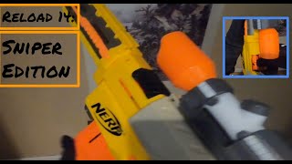 Nerf Reload #14: SNIPER edition @SergeantEagle