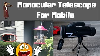 Monocular Telescope For Mobile Unboxing & Review |Smartphone Zoom Lens
