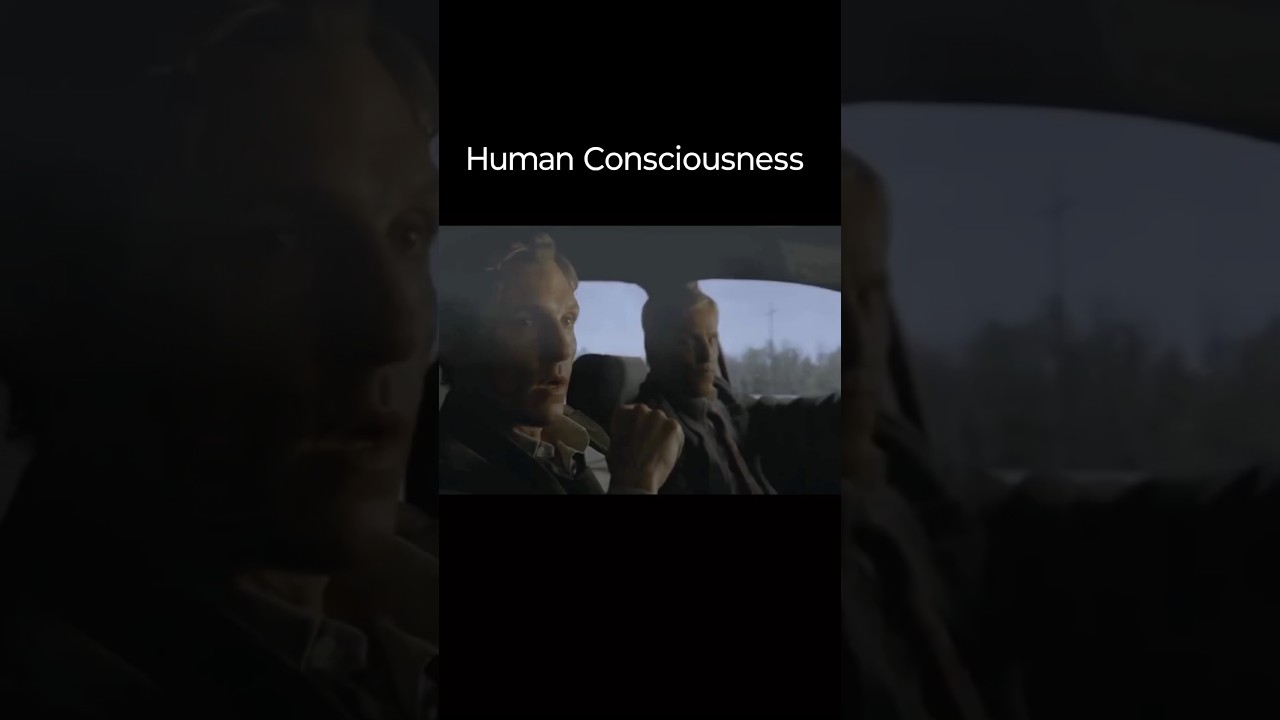 True Detective S01| Human Consciousness 