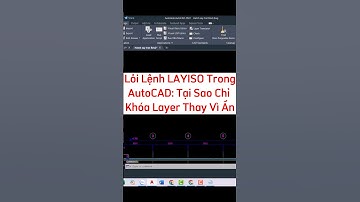 ✅Lỗi Lệnh LAYISO Trong AutoCAD: Tại Sao Chỉ Khóa Layer Thay Ẩn? #autocad