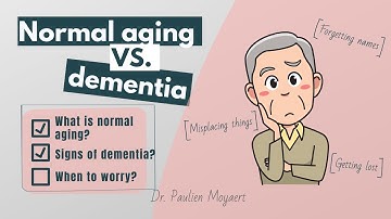 Normal aging vs. dementia | Is it normal forgetfulness?
