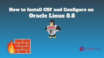 How to install CSF and Configure on Oracle Linux 8.8