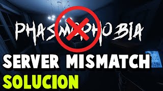 COMO SOLUCIONAR el ERROR de SERVER MISMATCH en PHASMOPHOBIA