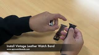 Leather Watch Bands Installation - Vintage Leather Watch Bands for Apple Watch