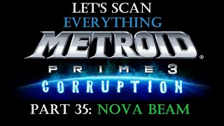 Nova Beam | Lets Scan EVERYTHING in Metroid Prime 3: Corruption (part 35)