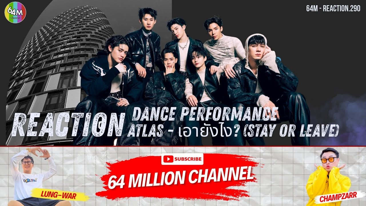 64M x Reaction ATLAS - เอายังไง? (Stay or leave) Prod. by URBOYTJ | Dance Performance 