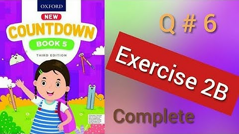 Exercise 2B Q#6 Oxford Countdown 5 Third Edition