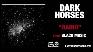 Dark Horses - Radio