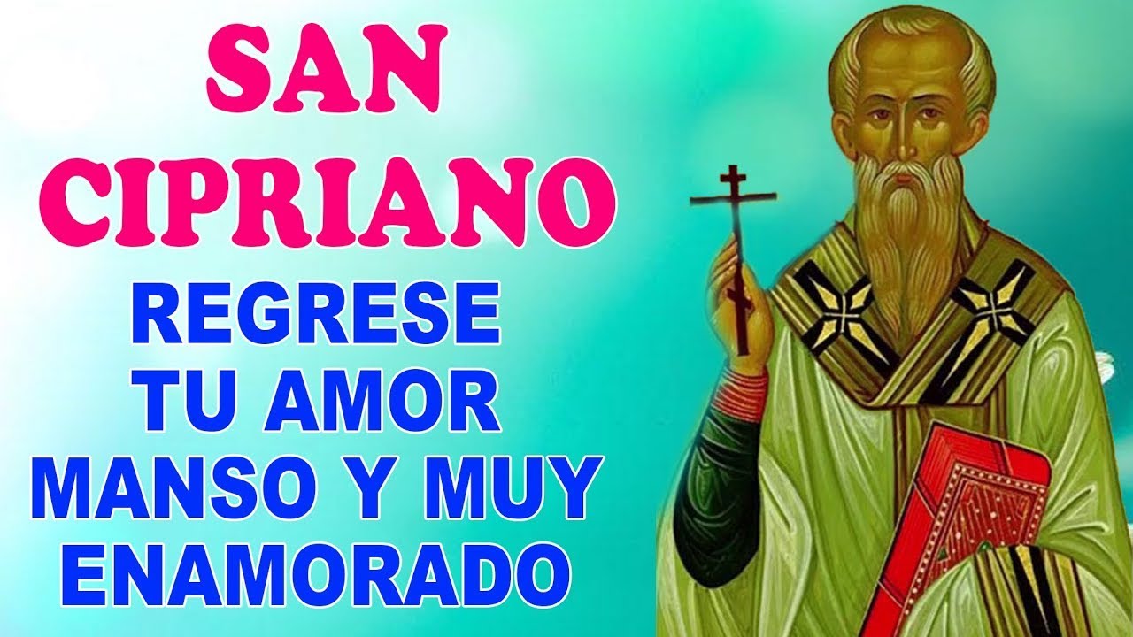 San Cipriano oración para que regrese tu amor manso y muy enamorado ...
