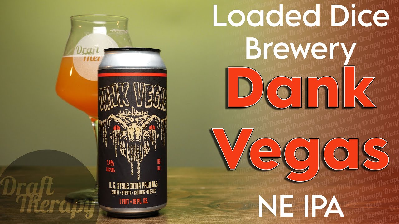 Loaded Dice Brewery Dank Vegas New England Style IPA (4.20 Release
