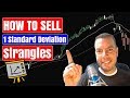 How To Sell One Standard Deviation Strangles