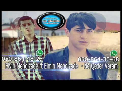 Elmin Mehdizade ft Elvin Mehdizade Men Ne Qeder Sagam Varam Vto Hit Aftoslar ucun 2018