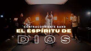 Video thumbnail of "El Espíritu de Dios - Contracorriente Band (Live Session COVER)"