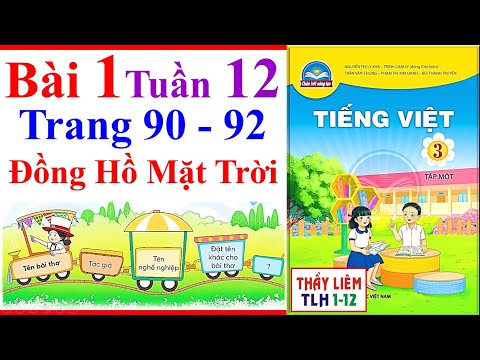 Video Tiếng Việt Lớp 3 Bài 1 Tuần 12 | Đồng Hồ Mặt Trời |... - YouTube