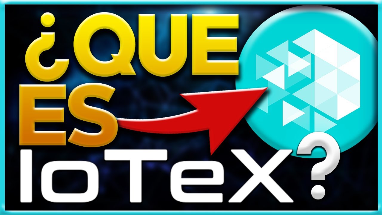 IOTEX QUE ES? - IOTEX MEJOR QUE IOTA? ¿LA MEJOR CRIPTOMONEDA DE INTERNET DE LAS COSAS?