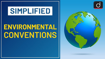 Environmental Conventions - Simlified | Drishti IAS English