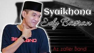 Syaikhona | Edy Basran | Az zafier Band | Cover Live Season