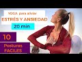 10 Posturas - Yoga para aliviar el ESTRÉS Y LA ANSIEDAD. 20 min