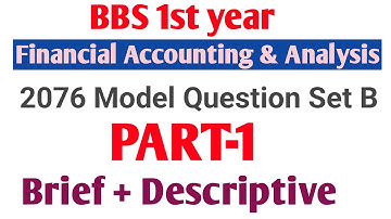 bbs 1st year account// 2076 Model Question Solution Part-1// Brief+ Descriptive Question