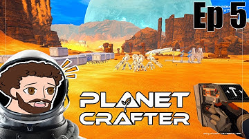 More TERRAFORMING! - The Planet Crafter - Ep 5