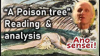 Reading and analysis of "A poison tree". Introduction to the poetry of William Blake. PART 3