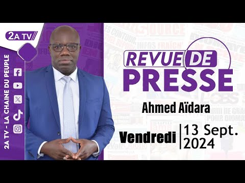 Revue de presse Ahmed Aïdara du Vendredi 13 septembre 2024