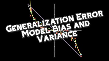 Generalization error, model bias, and model variance