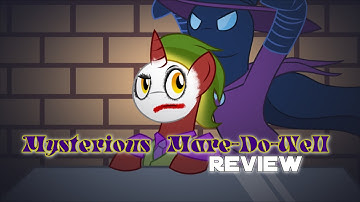 Mysterious Mare-Do-Well Review
