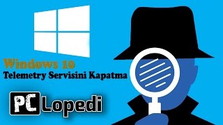 Windows 10 Telemetry Kapatma