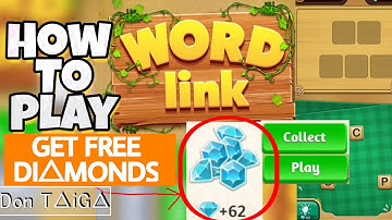 How To Play Word Link Tutorial Get Free Unlimited Diamonds Puzzle Level Answers Game - Don Taiga