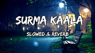 Surma Kaala - {Slowed & Reverb} - Jassie Gill Songs