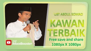 STORY WA FREE #3  Ust abdul Somad 'KAWAN TERBAIK'