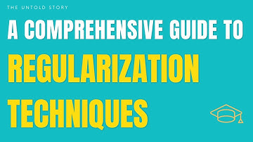 A Comprehensive Guide to Regularization Techniques in Machine Learning