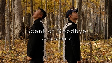 Delta poetica - Scent of Goodbye (Official Music Video)