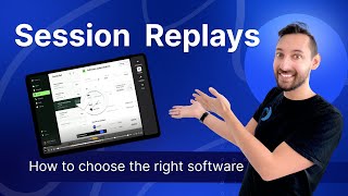 Session Replay Software: How to Choose screenshot 1