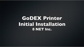 GoDEX Printer Initial Installation