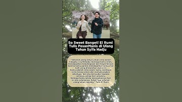 So Sweet Banget! El Rumi Tulis Pesan Manis di UlangTahun Syifa Hadju #elrumi #syifahadju #feedshorts