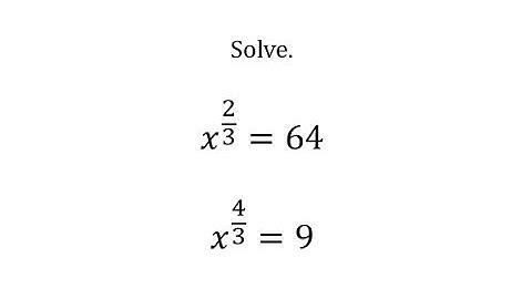 Solve Equations with Rational Exponents (Two Solutions)