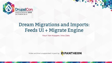 DrupalCon Amsterdam 2019: Dream Migrations and Imports : Feeds UI + Migrate Engine