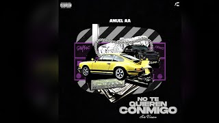Anuel AA - No Te Quieren Conmigo (Solo Version IA)