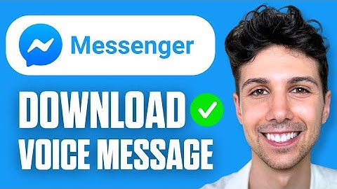 How to Download a Voice Message from Messenger (Easy Guide 2025)