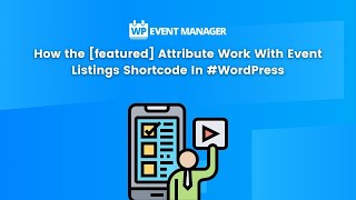 How The [featured] Attribute Work With Event Listings Shortcode In #WordPress