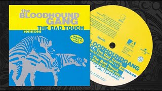 (2000) THE BLOODHOUND GANG - The bad touch (The Eiffel 65 Extended Mix)