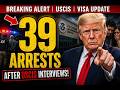 URGENT: New Arrests Linked to USCIS Interviews – What You MUST Know