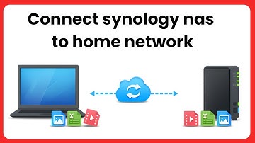Basic Steps to Connect Synology NAS to Home Network