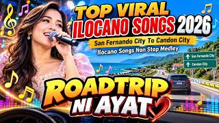 TOP VIRAL ILOCANO SONGS 2026 🎵 | San Fernando City To Candon City | Ilocano Songs Non Stop Medley